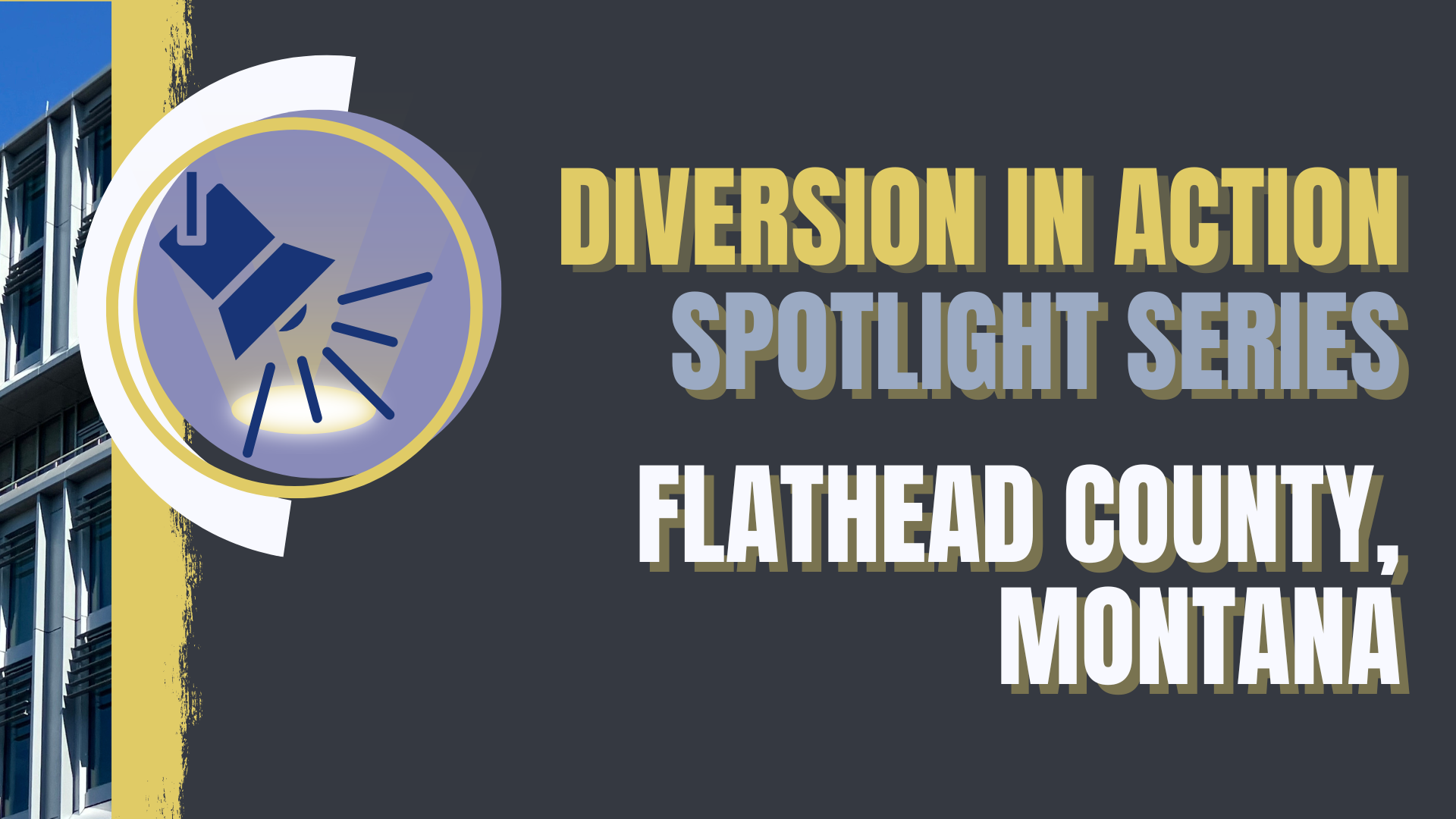 illustration of spotlight with text Diversion in Action Spotlight Series Flathead County Montana
