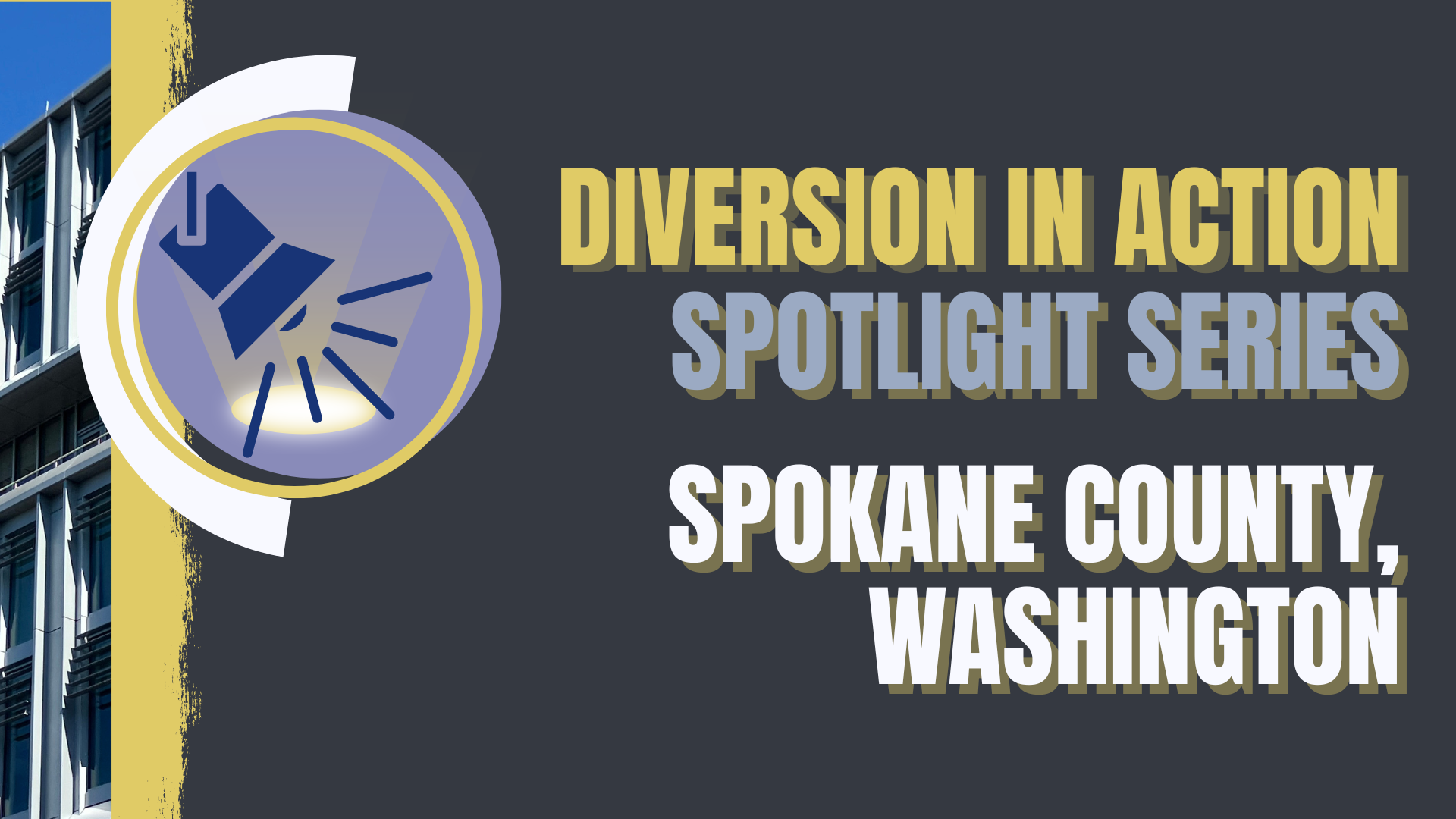 illustration of spotlight with text Diversion in Action Spotlight Series Spokane County Washington