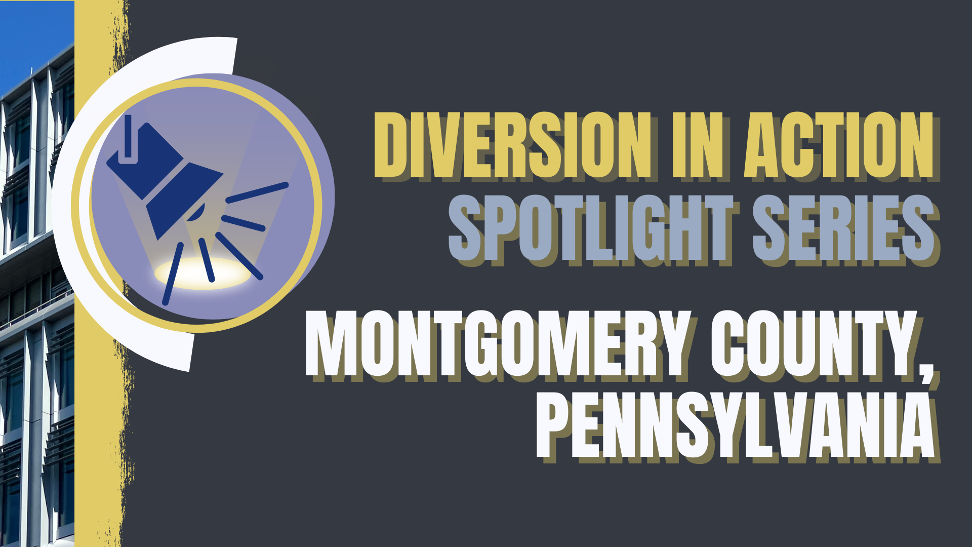 illustration of spotlight with text Diversion in Action Spotlight Series Montgomery County Pennsylvania