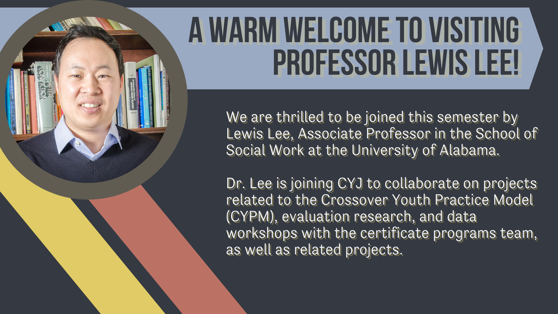 Welcome header with Lewis Lee's photo and text welcoming him to CYJ for the semester