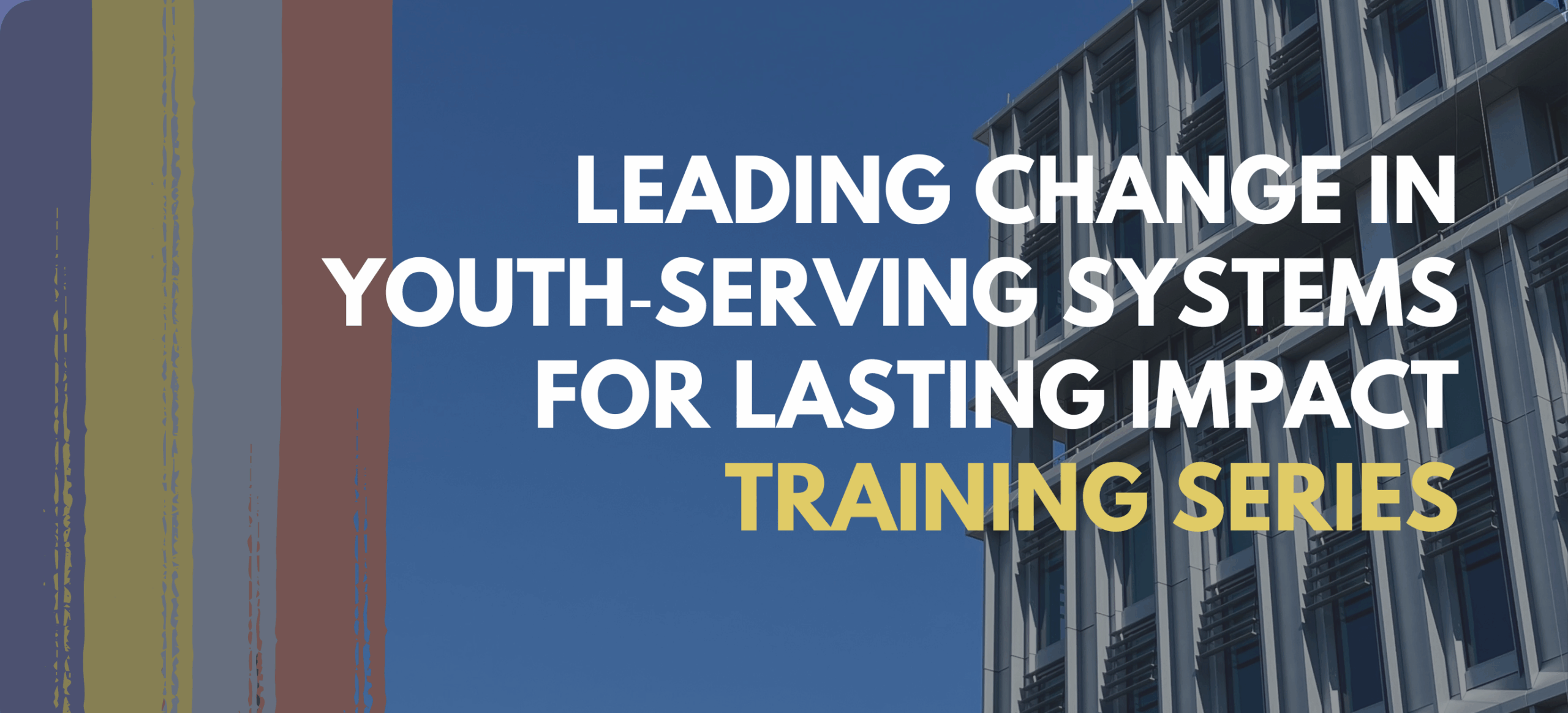 Leading Change text overlaid dimmed picture of McCourt building