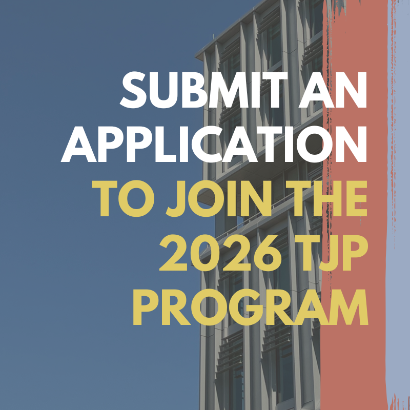 Text "Submit an Application to Join the 2026 TJP Program" overlaid McCourt Public Policy Building